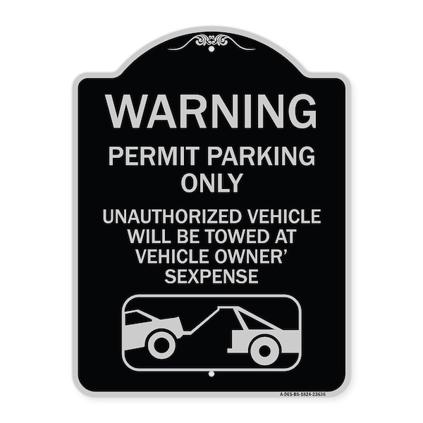 No Parking w/o Permit Warning Permit Parking Unauthorized Vehicles Alum, 24" x 18", BS-1824-23636
